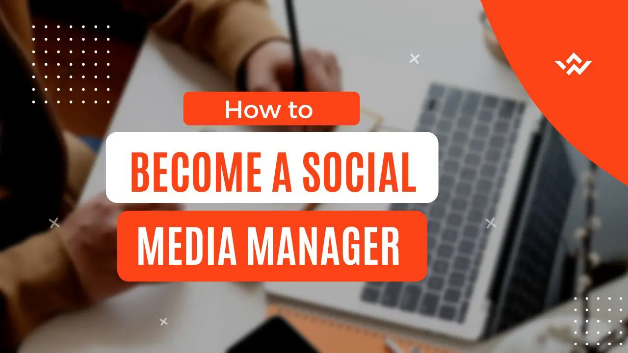 How to Become a Social Media Manager – What You Need to Know