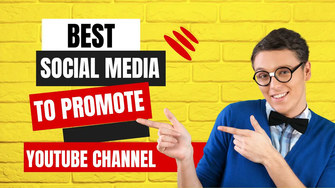 Best Social Media to Promote YouTube Channel (Best in 2023)