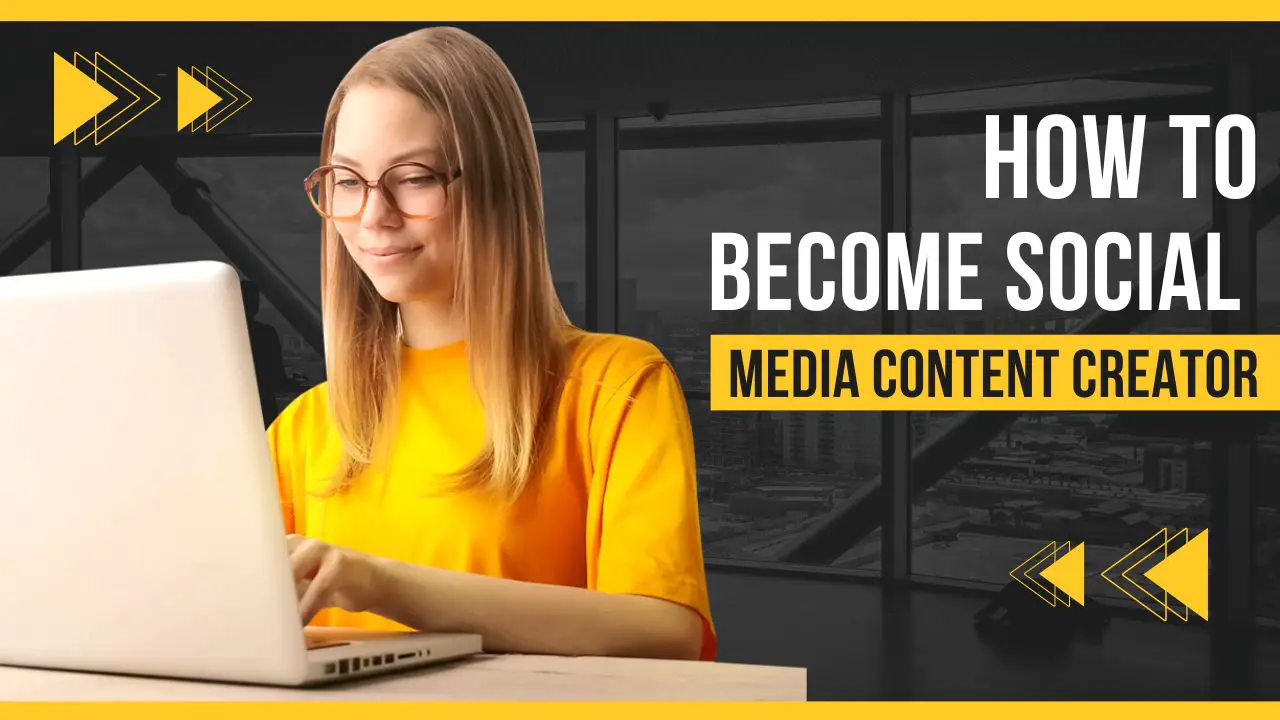 How to Become Social Media Content Creator (5 Powerful Steps)